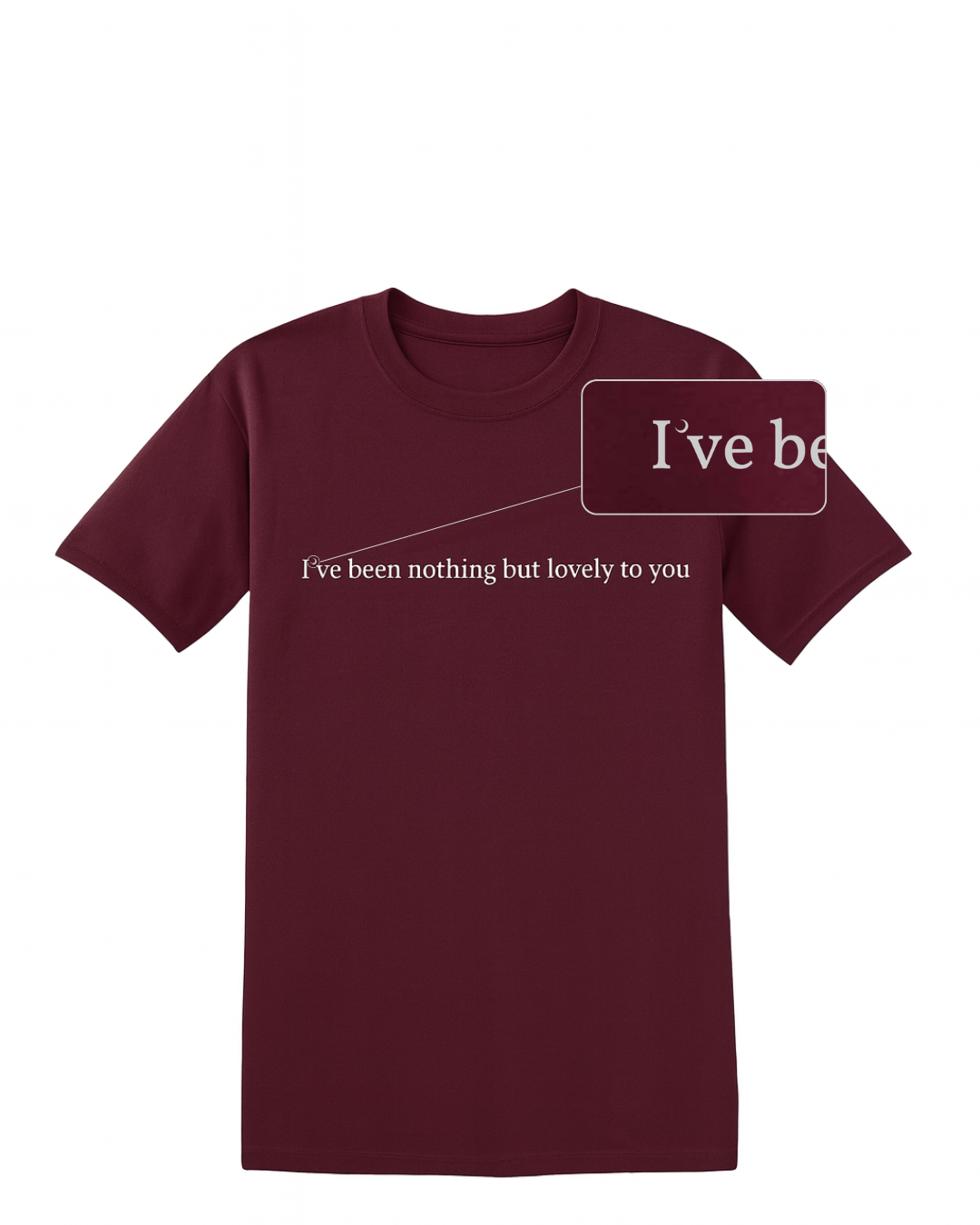 Nothing but Lovely T-Shirt