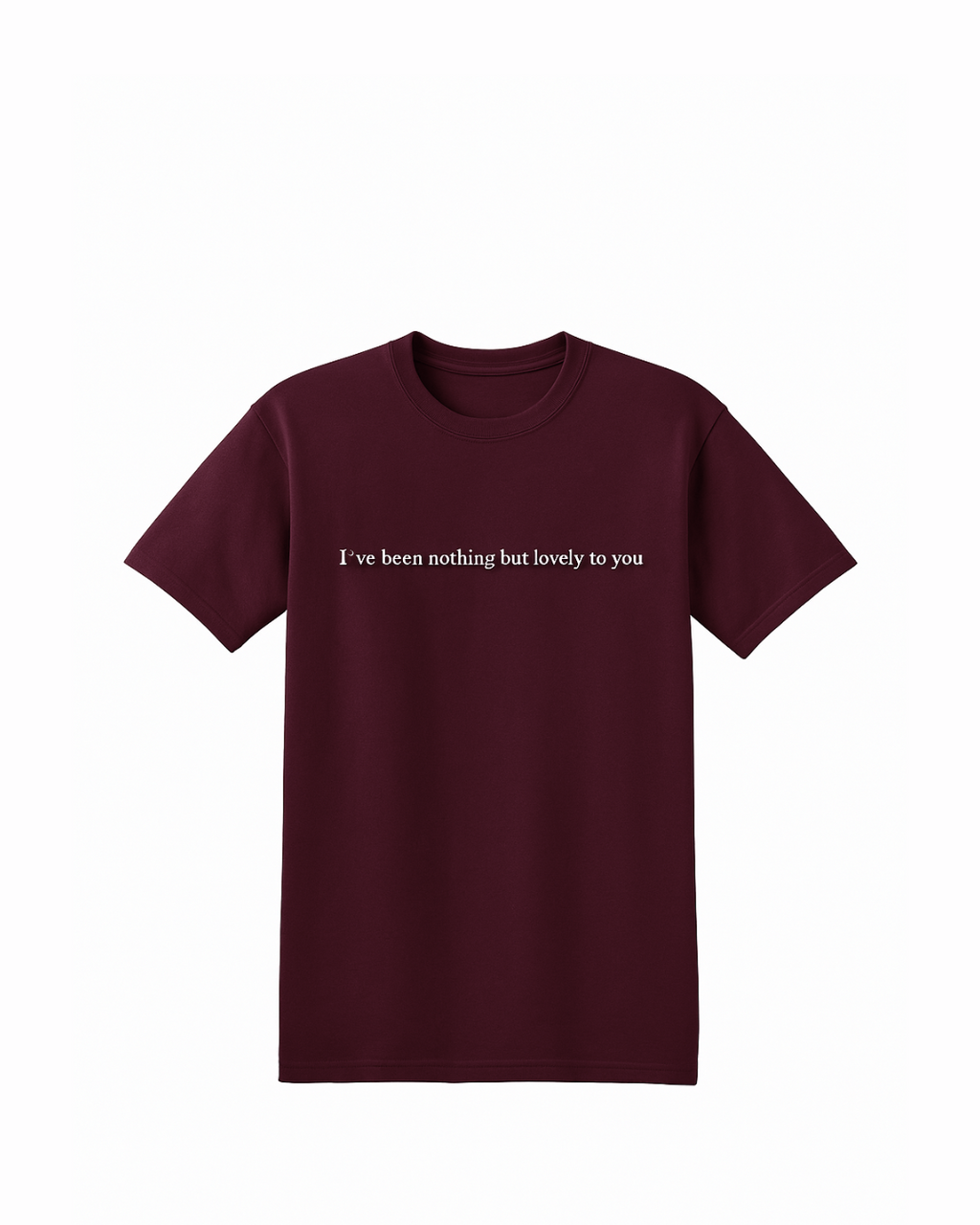 Nothing but Lovely T-Shirt